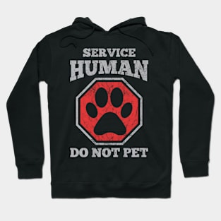 Service Human Do Not Pet Shirt Hoodie